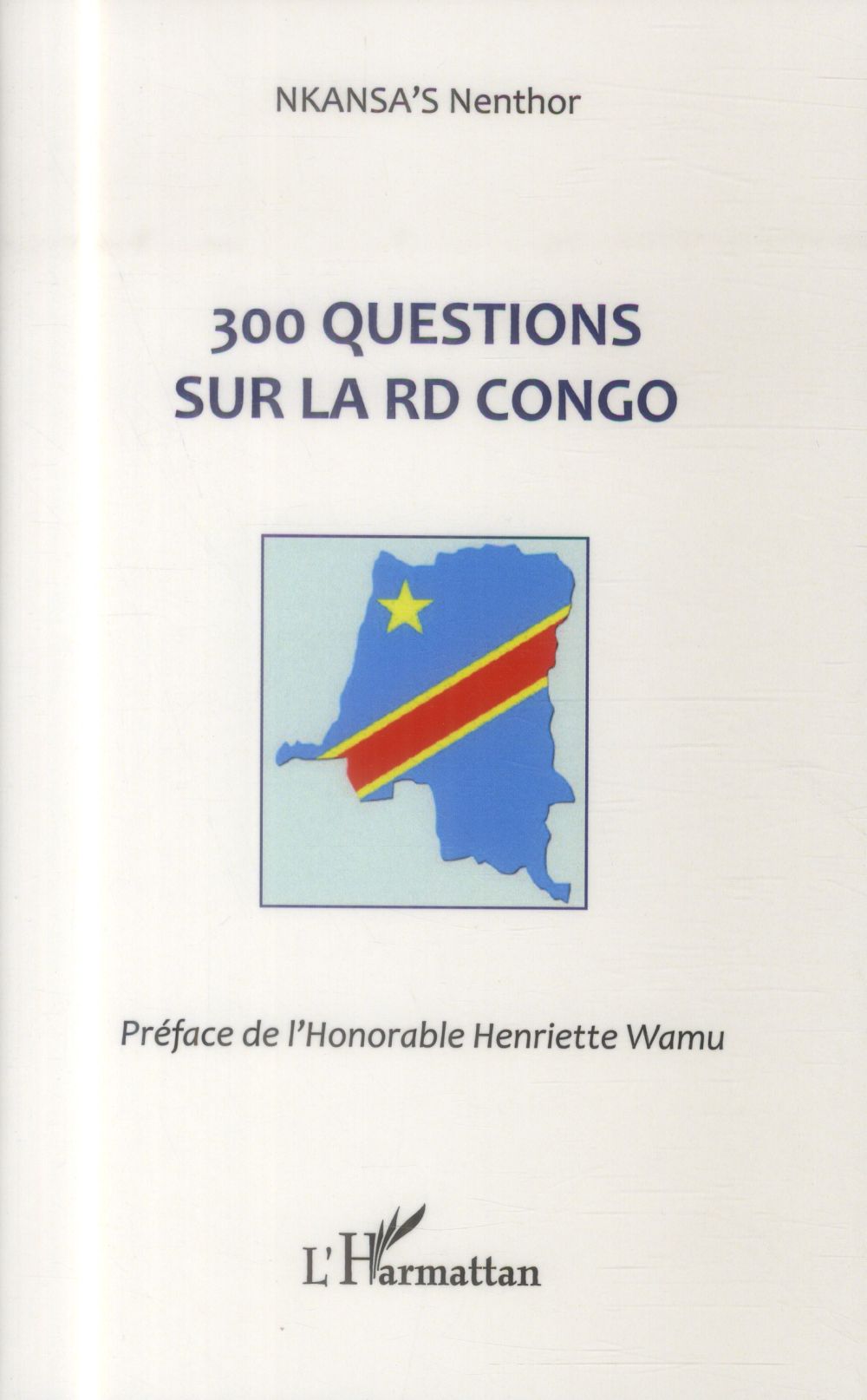 Nkansa's Nenthor 300 Questions Sur La Rd Congo