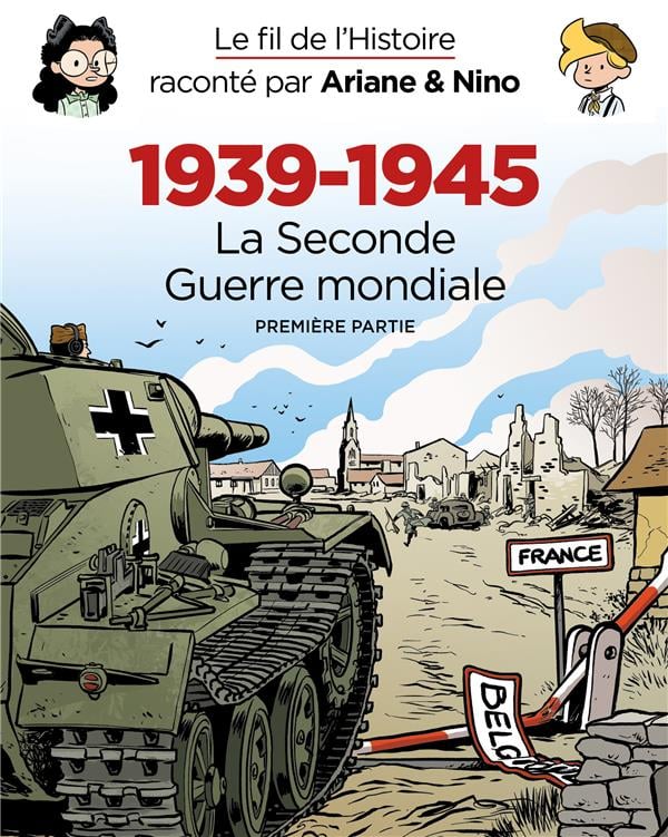 Le fil de l'Histoire raconté par Ariane & Nino : coffret vol.1 : Tomes 1 à 3 : 1939-1945, la Seconde Guerre mondiale première partie