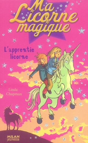 Ma licorne magique Tome 12 : l'apprentie licorne