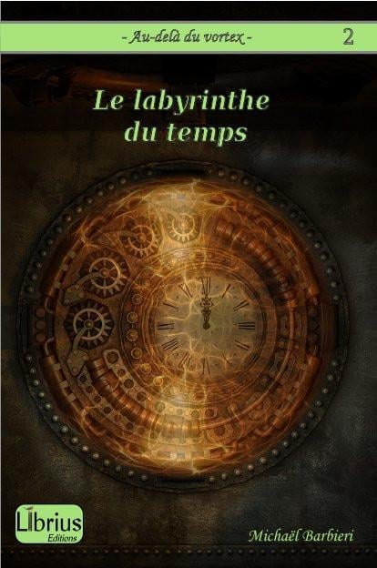 Au-delà du vortex Tome 2 : le labyrinthe du temps