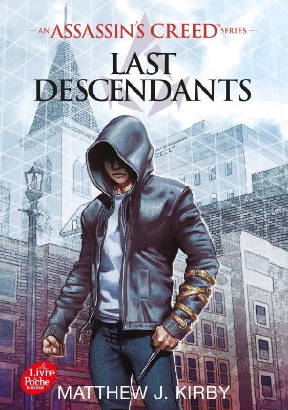 Last descendants - an Assassin's Creed series Tome 1