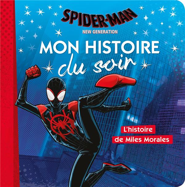 Mon histoire du soir : Spider-Man : l'histoire de miles morales