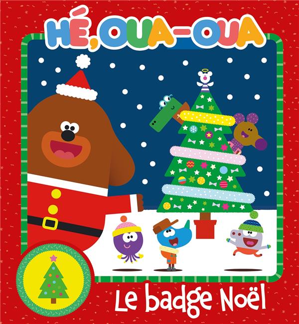 Hé, Oua-Oua : le badge Noël