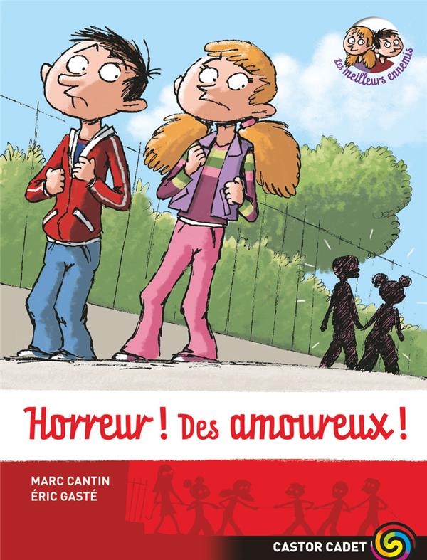 Les meilleurs ennemis Tome 3 : horreur ! des amoureux !