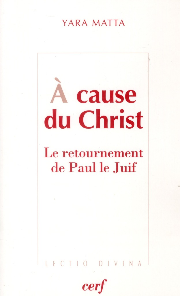 Yara Matta A Cause Du Christ - Le Retournement De Paul Le Juif