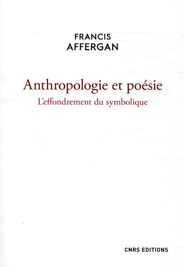 Affergan Francis Anthropologie Et Poésie - L'effondrement Du Symbolique