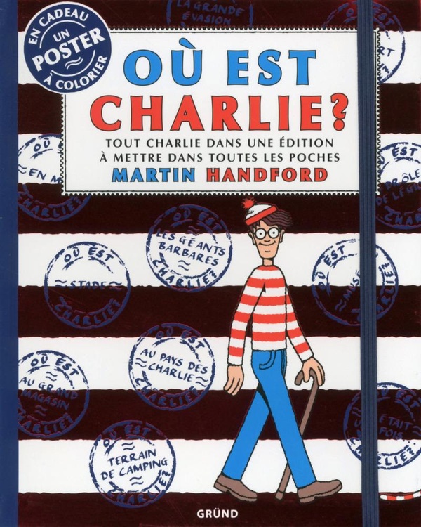 Où est Charlie ? : tout Charlie dans une édition à mettre dans toutes les poches