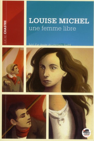 Louise michel, une femme libre