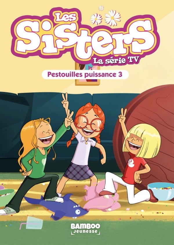 Les Sisters - la série TV Tome 57 : pestouilles puissance trois