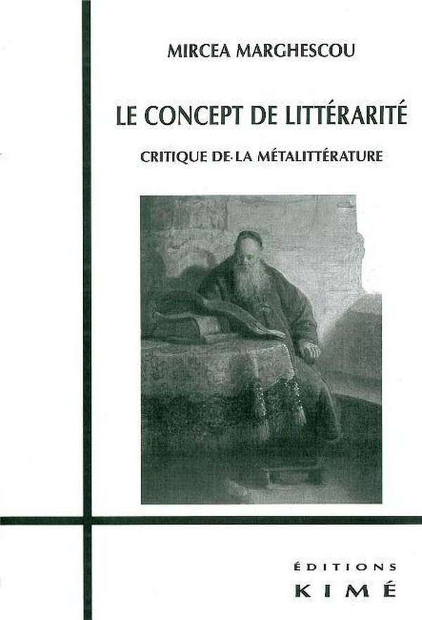 Marghescou Mircea Le Concept De Littérarité - Critique De La Métalittérature