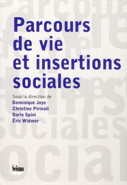 Dominique Joye Parcours De Vie Et Insertions Sociales - Mélanges Offerts À René Levy