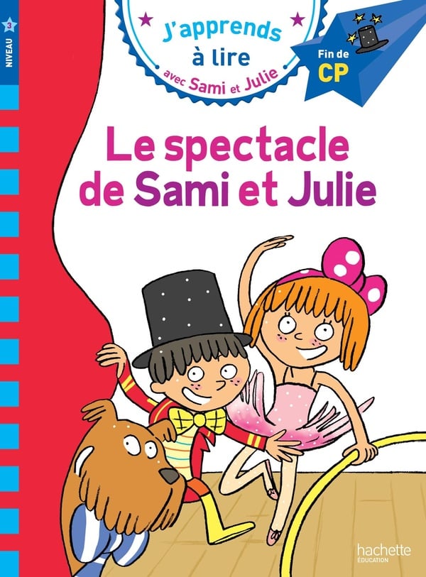 J'apprends à lire avec Sami et Julie : CP niveau 3 - le spectacle de Sami et Julie