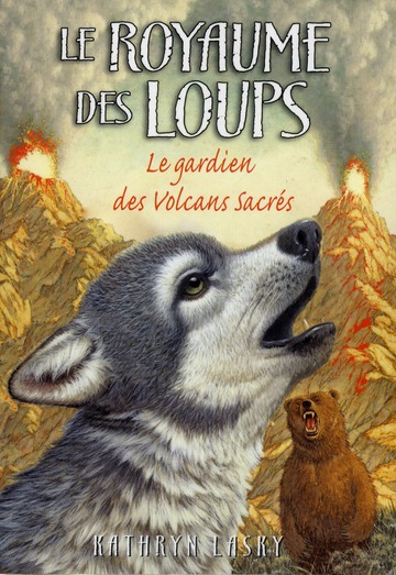 Le royaume des loups Tome 3 : le gardien des volcans sacrés