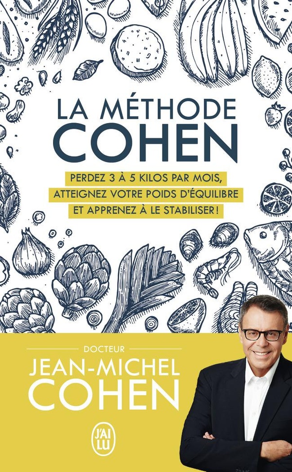 Cohen Jean-Michel La Méthode Cohen - Perdez 3 À 5 Kg Par Mois, Atteignez Votre Poids D'équilibre Et Apprenez À Le Stabiliser