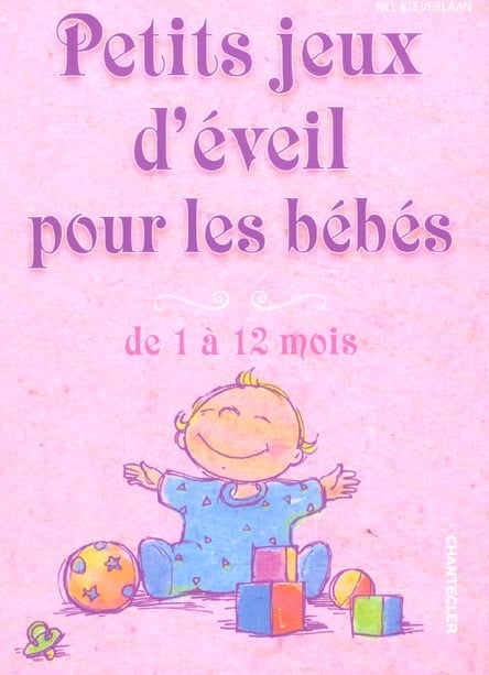 Petits jeux d'eveil pour les bebes de 1 a 12 mois