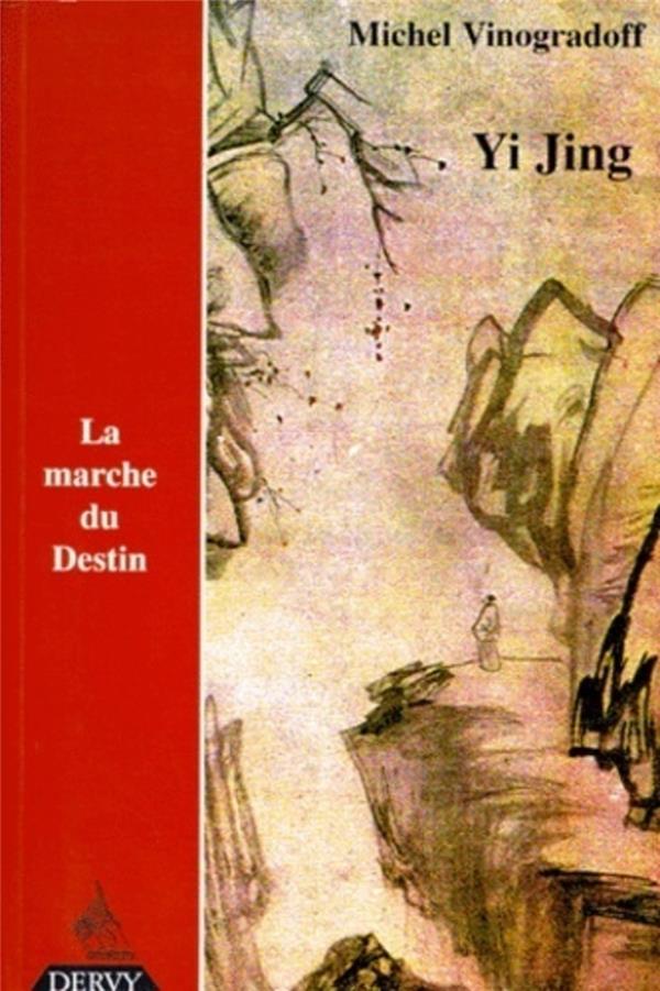 Vinogradoff Michel Yi Jing Ou La Marche Du Destin