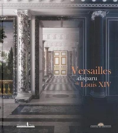 Maral Alexandre Versailles Disparu De Louis Xiv
