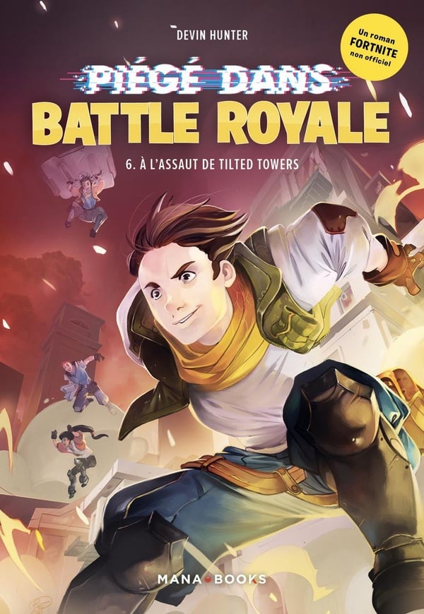 Fortnite - piégés dans battle royale Tome 6 : à l'assaut de tilted towers