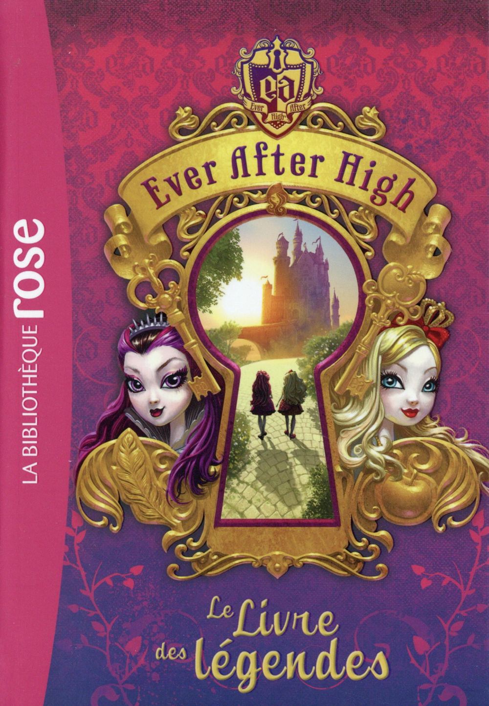 Ever after high Tome 1 - le livre des légendes