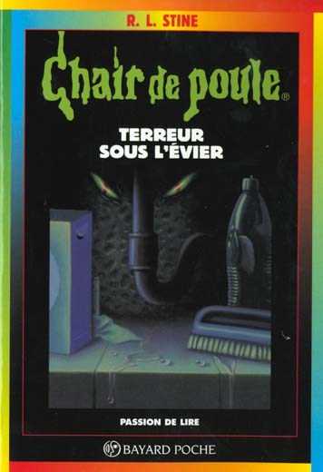 Chair de poule Tome 21 : terreur sous l'évier