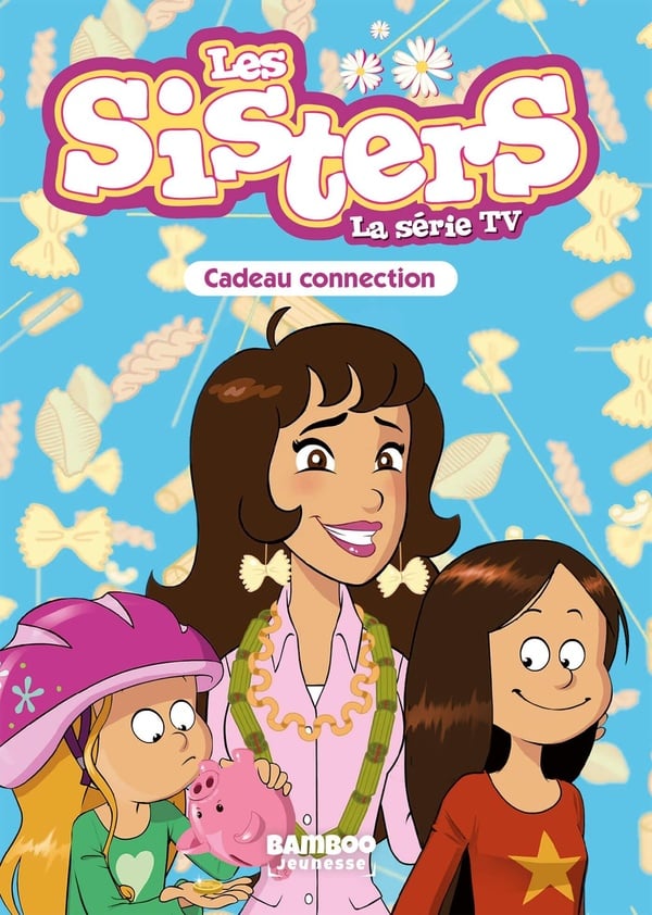 Les Sisters - la série TV Tome 33 : cadeau connection