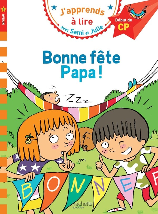 J'apprends à lire avec Sami et Julie : CP niveau 1 - bonne fête papa