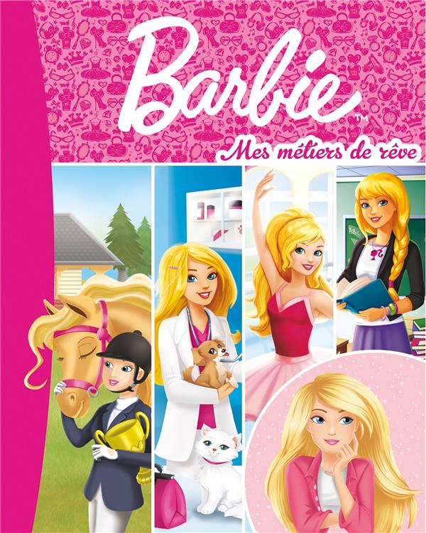 Barbie - mes métiers de rêve