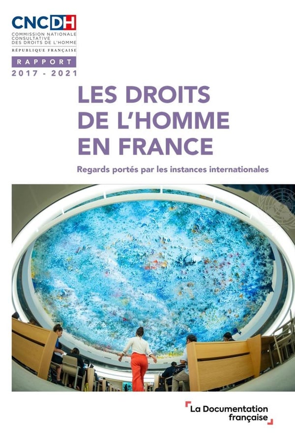 Les droits de l'homme en france : 2017-2021 - regards portes par les instances internationales