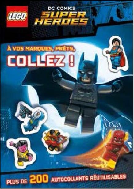 Lego dc comics - super heroes - à vos marques, prêts, collez !