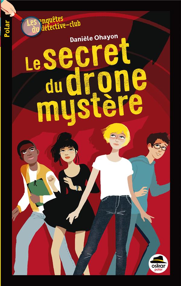 Les enquêtes du détective-club : le secret du drone mystère