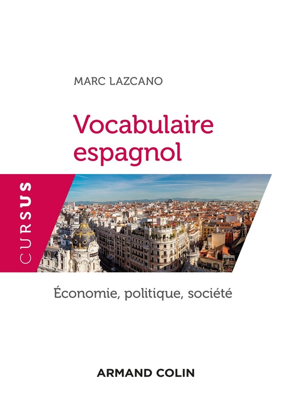 Marc Lazcano Vocabulaire Espagnol - Economie, Politique, Société