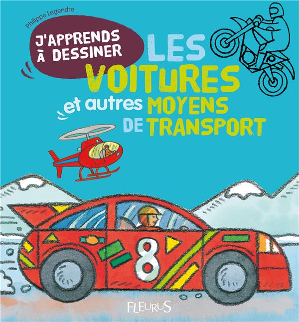 J'apprends à dessiner - les voitures et autres moyens de transports