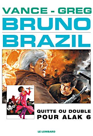 Bruno Brazil Tome 9 : quitte ou double pour Alak 6