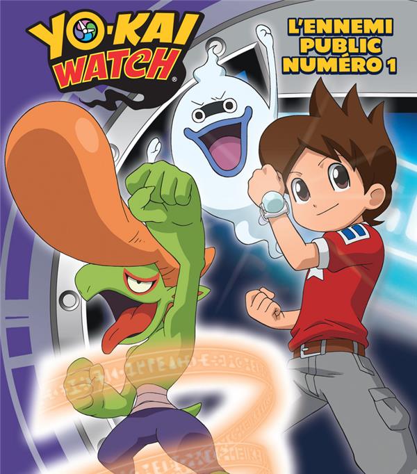Yo-Kai Watch : l'ennemi public numéro 1