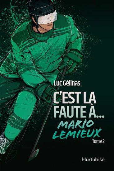 C'est la faute à Tome 2 : Mario Lemieux