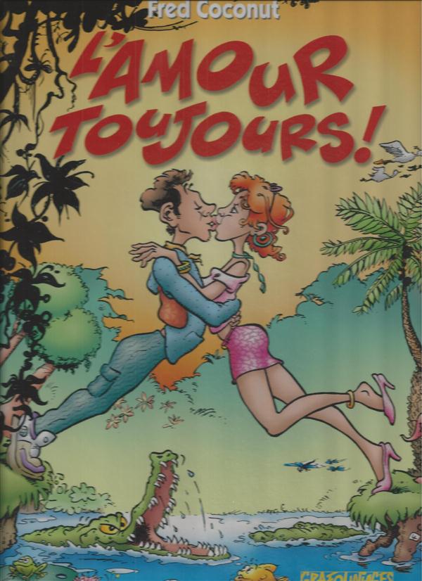 L'amour toujours !
