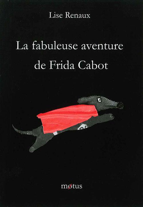 La fabuleuse aventure de frida cabot