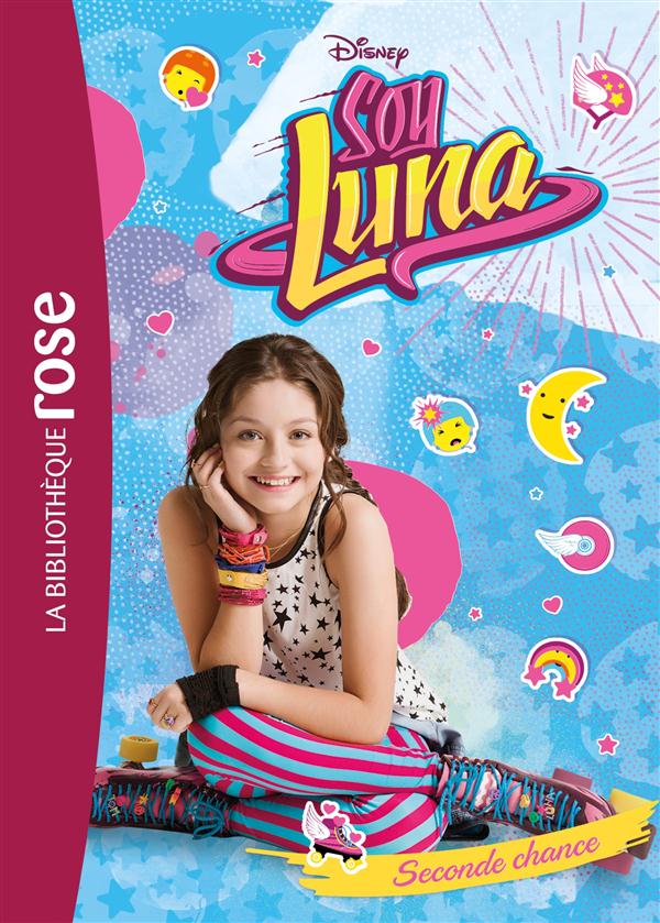 Soy Luna Tome 2 : seconde chance