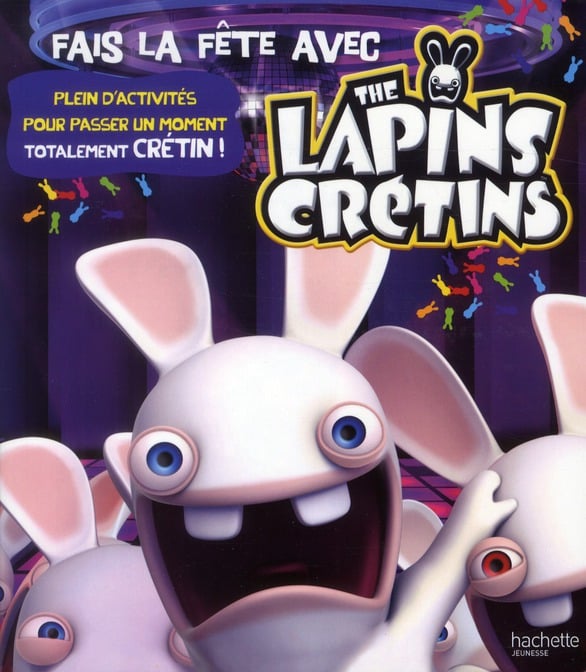 Faîtes la fête avec the lapins crétins