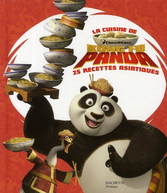 La cuisine de kung fu panda - 25 recettes asiatiques