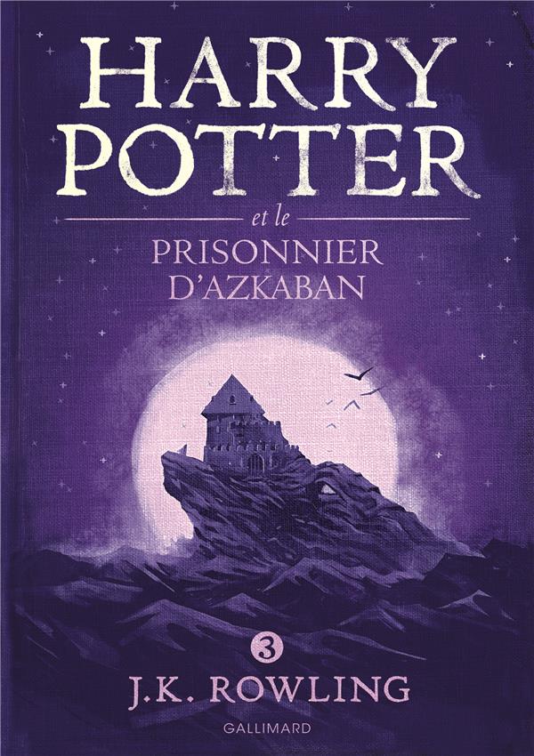 Harry Potter Tome 3 : Harry Potter et le prisonnier d'Azkaban