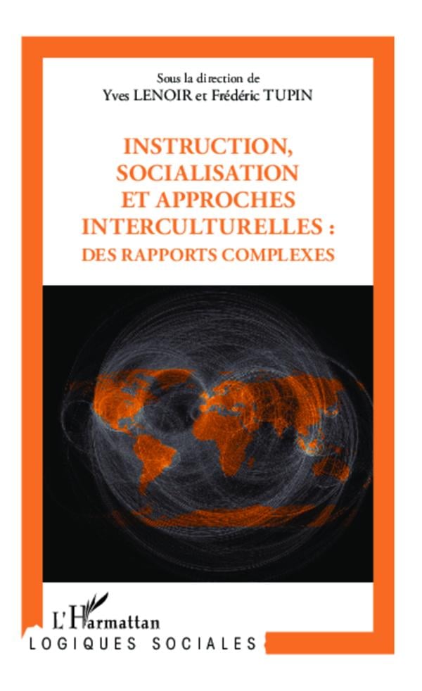 Yves Lenoir Instruction, Socialisation Et Approches Interculturelles : Des Rapports Complexes