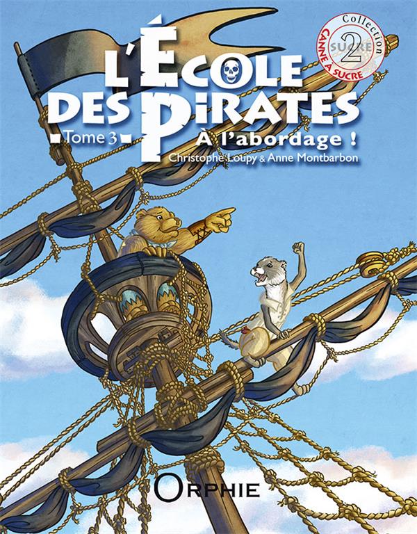 L'école des pirates Tome 3 : à l'abordage !