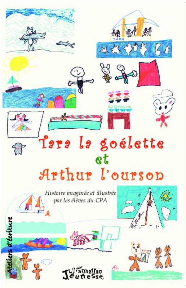 Tara la goelette et Arthur l'ourson - histoire imaginée et illustrée par les élèves du CPA