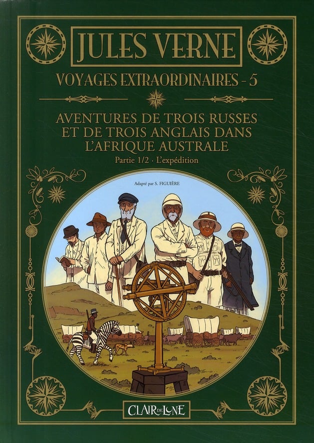 Les voyages extraordinaires de Jules Verne Tome 5 : aventures de trois Russes et de trois Anglais dans l'Afrique Australe t.1 - l'expédition