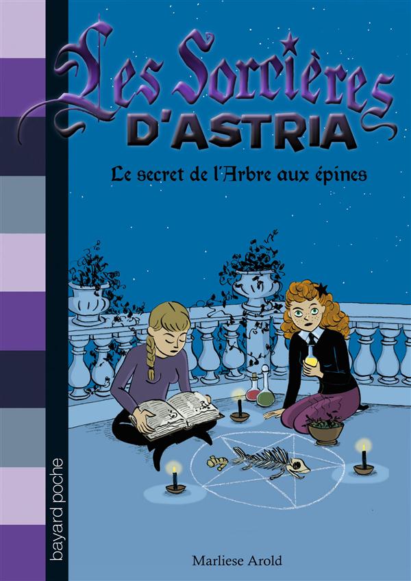 Les sorcières d'Astria t.3 - le secret de l'arbre aux épines