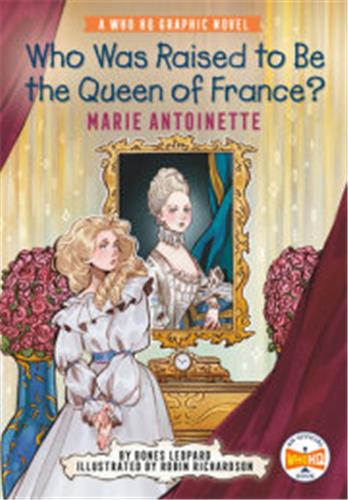 Who was raised to be the queen of France ? Marie Antoinette