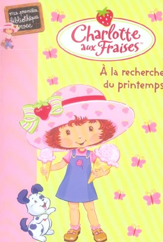 Charlotte aux Fraises Tome 3 : à la recherche du printemps