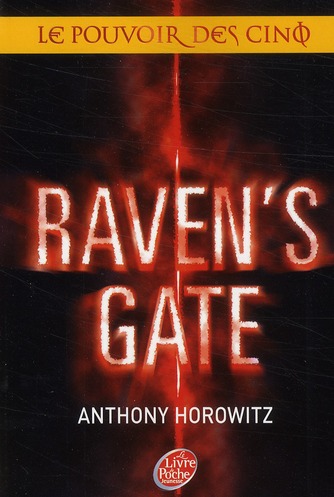 Le pouvoir des cinq t.1 - Raven's gate