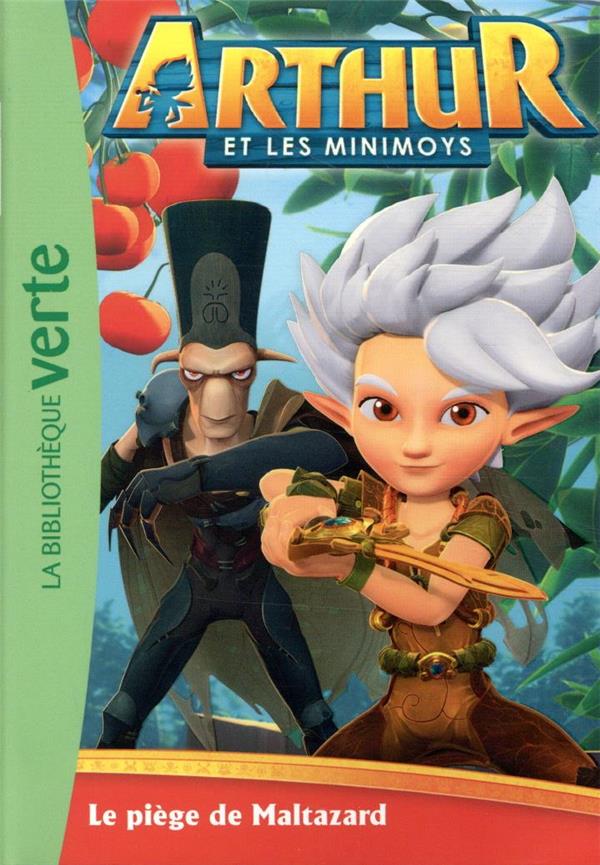 Arthur et les Minimoys Tome 3 : le piège de Maltazard